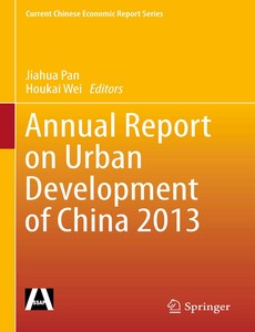 Annual Report on Urban Development of China 2013 by Jiahua Pan