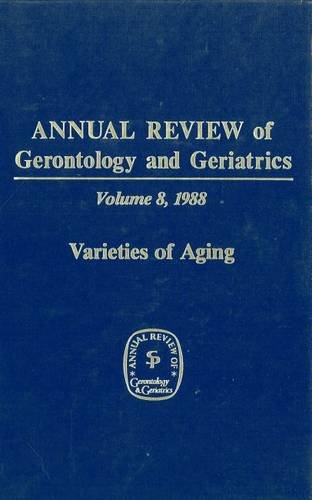 Annual Review of Gerontology and Geriatrics, Volume 8, 1988