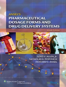 Ansel?s Pharmaceutical Dosage Forms and Drug Delivery Systems 9th by Loyd V Allen Jr.