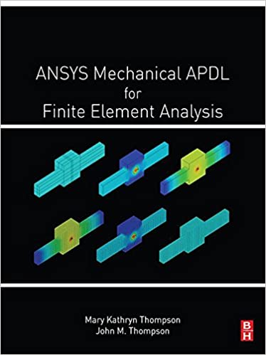 ANSYS Mechanical APDL for Finite Element Analysis