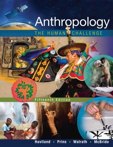Anthropology The Human Challenge 15th Edition by William A. Haviland