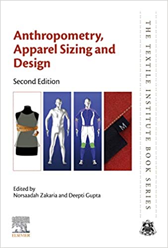Anthropometry, Apparel Sizing and Design (The Textile Institute Book Series)
