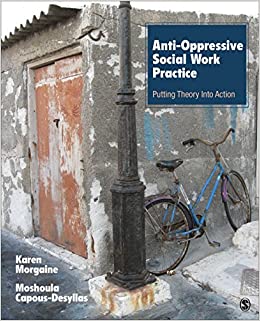 Anti-Oppressive Social Work Practice: Putting Theory Into Action