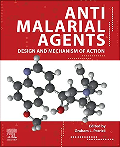 Antimalarial Agents: Design and Mechanism of Action