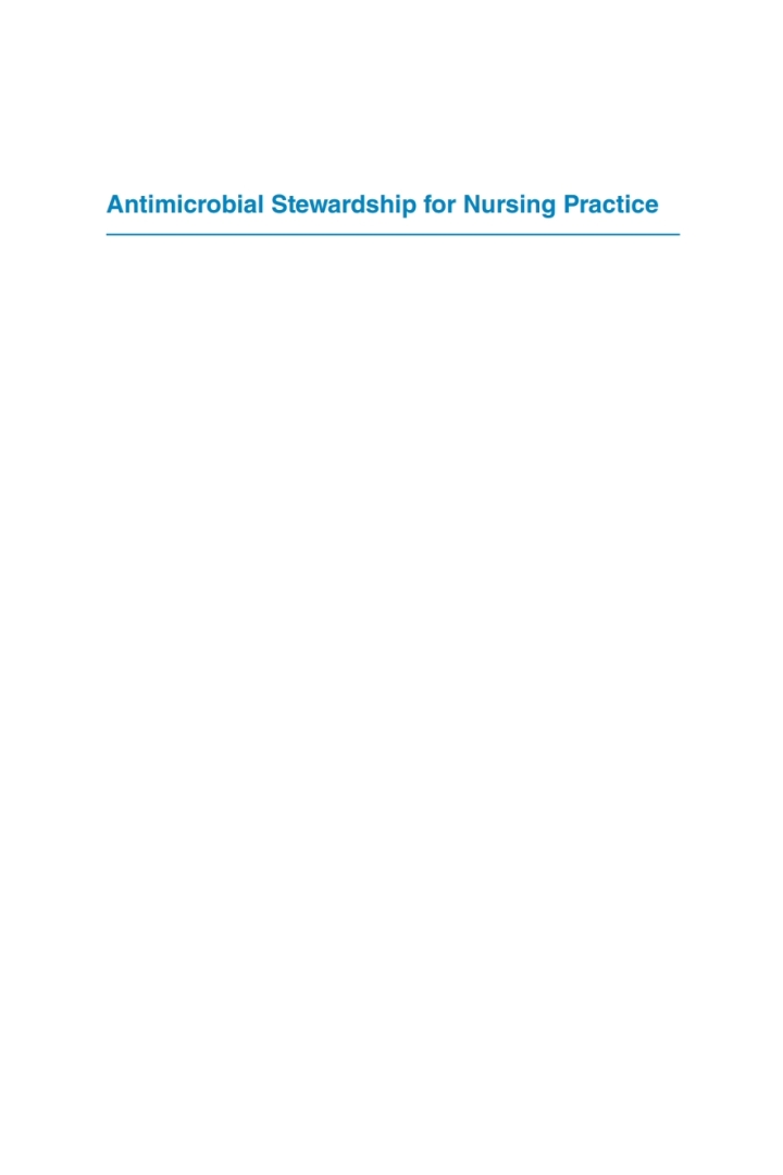 Antimicrobial Stewardship for Nursing Practice