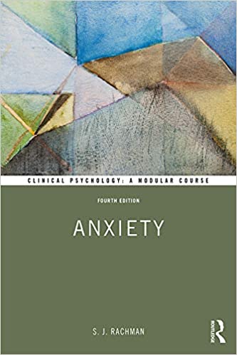 Anxiety (Clinical Psychology: A Modular Course)