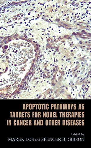 Apoptotic Pathways as Targets for Novel Therapies in Cancer and Other Diseases