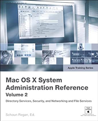 Apple Training Series: Mac OS X 10.4 System Administration Reference Volume 2