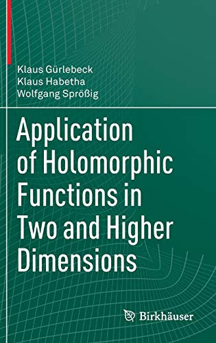 Application of Holomorphic Functions in Two and Higher Dimensions