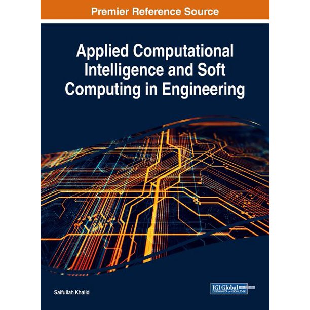 Applied Computational Intelligence and Soft Computing in Engineering