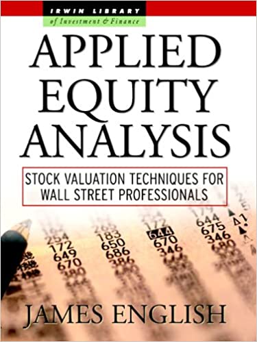Applied Equity Analysis: Stock Valuation Techniques for Wall Street Professionals