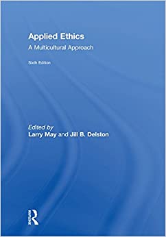 Applied Ethics: A Multicultural Approach