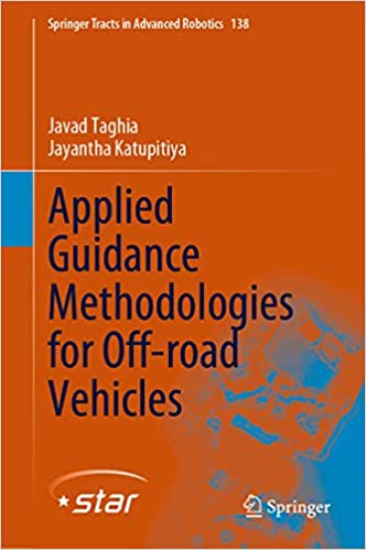 Applied Guidance Methodologies for Off-road Vehicles (Springer Tracts in Advanced Robotics Book 138)