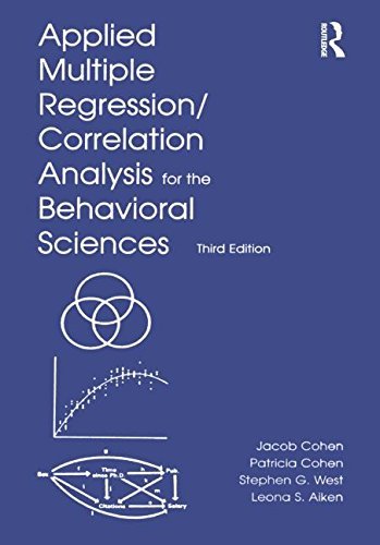 Applied Multiple Regression/Correlation Analysis for the Behavioral Sciences