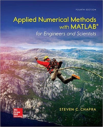 Applied Numerical Methods with MATLAB for Engineers and Scientists (4th Edition)