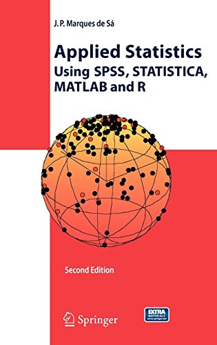 Applied Statistics Using SPSS, STATISTICA, MATLAB and R