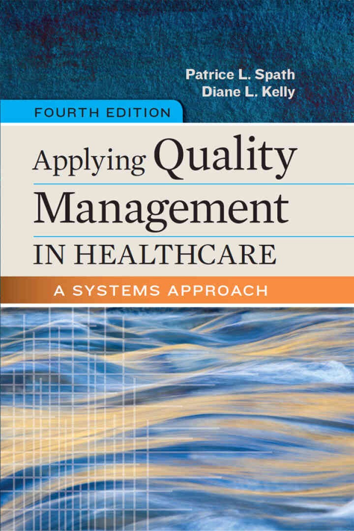 Applying Quality Management in Healthcare: A Systems Approach