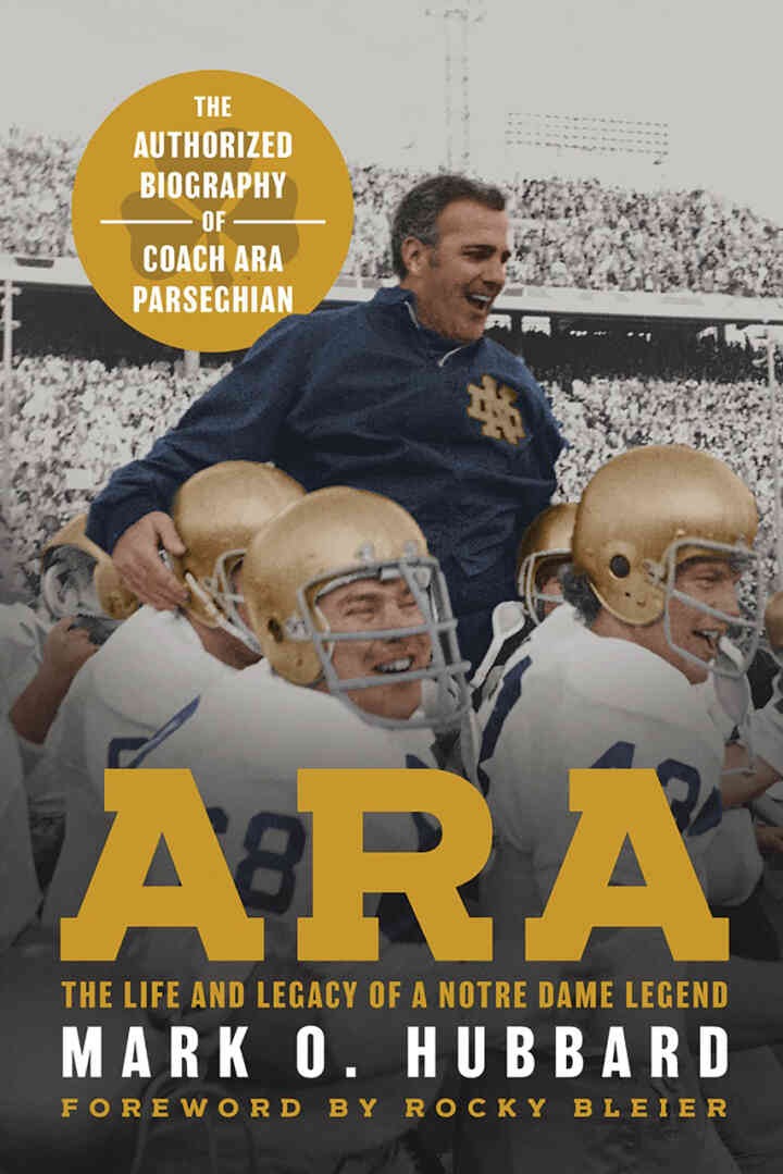 Ara: The Life and Legacy of a Notre Dame Legend—The