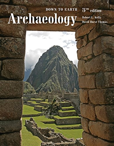 Archaeology: Down to Earth (5th Edition)