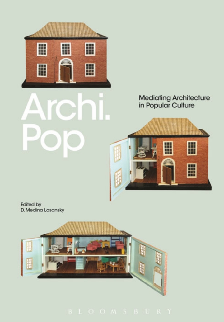Archi.Pop: Mediating Architecture in Popular Culture