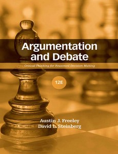 Argumentation and Debate Critical Thinking for Reasoned Decision Making 12th Edition by Austin J. Freeley