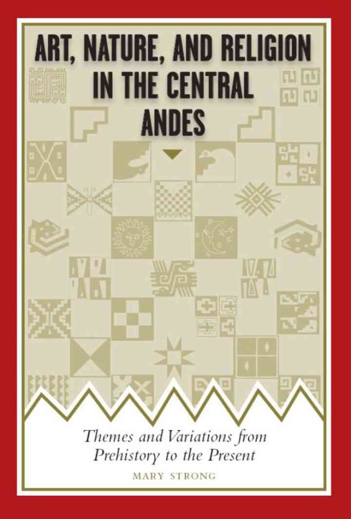 Art, Nature, and Religion in the Central Andes