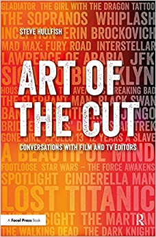 Art of the Cut: Conversations with Film and TV Editors