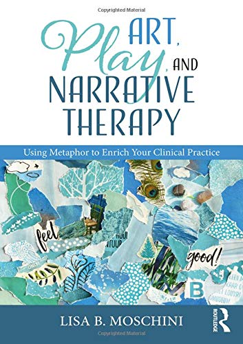 Art, Play, and Narrative Therapy