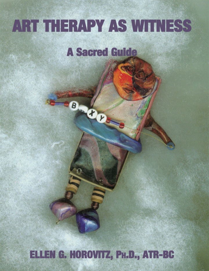 Art Therapy as Witness: A Sacred Guide