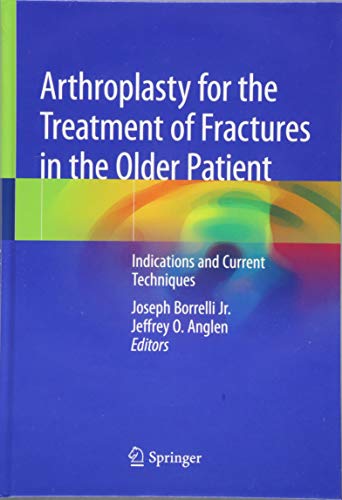Arthroplasty for the Treatment of Fractures in the Older Patient