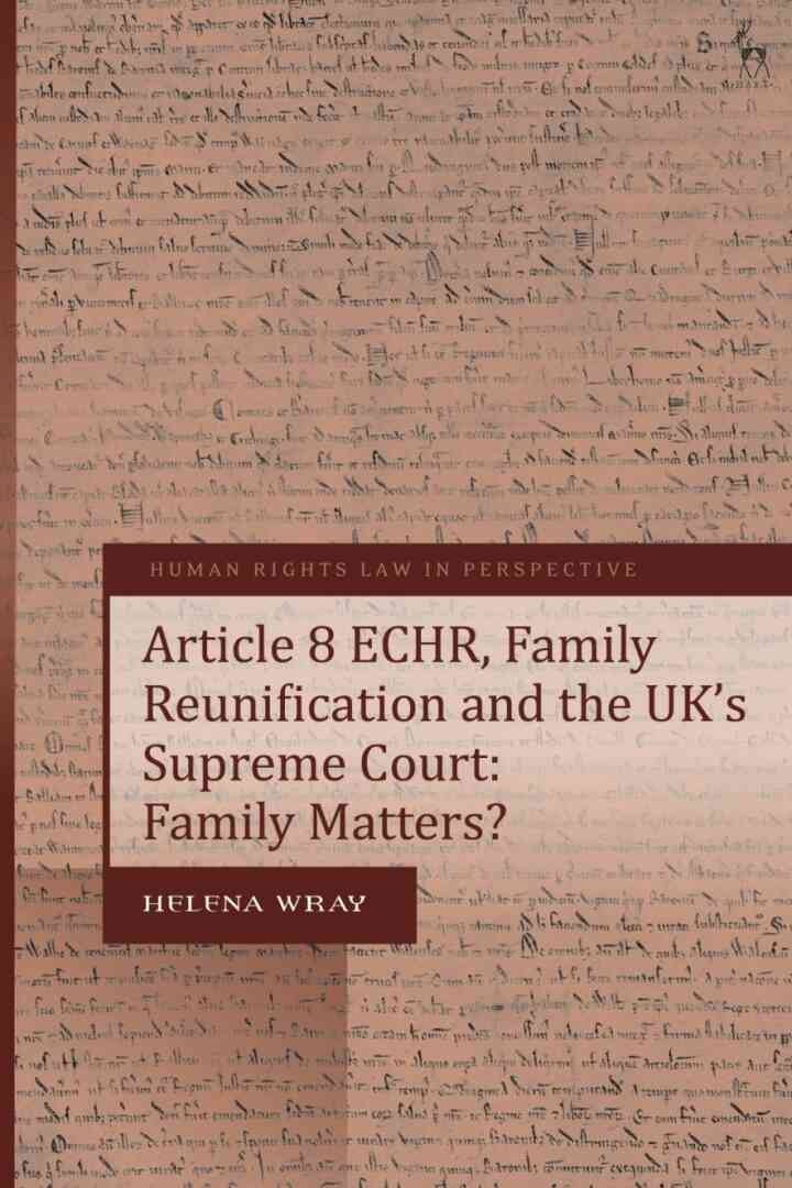 Article 8 ECHR, Family Reunification and the UK’s Supreme Court: Family Matters?
