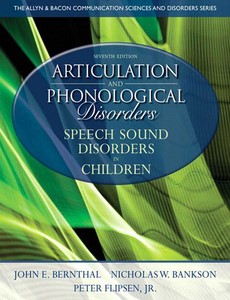 Articulation and Phonological Disorders Speech Sound Disorders in Children 7th Edition by John E. Bernthal