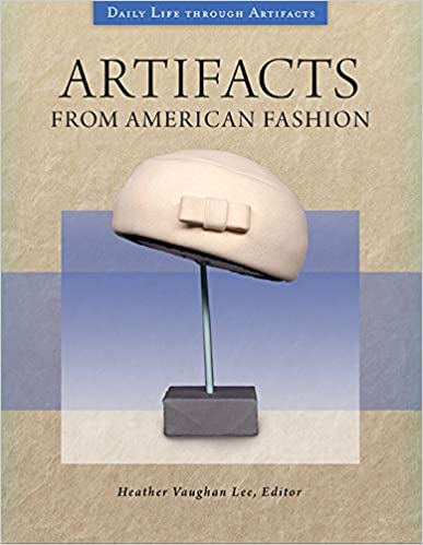 Artifacts from American Fashion (Daily Life through Artifacts)