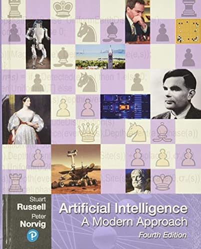 Artificial Intelligence: A Modern Approach (Pearson Series in Artifical Intelligence), 4th Edition
