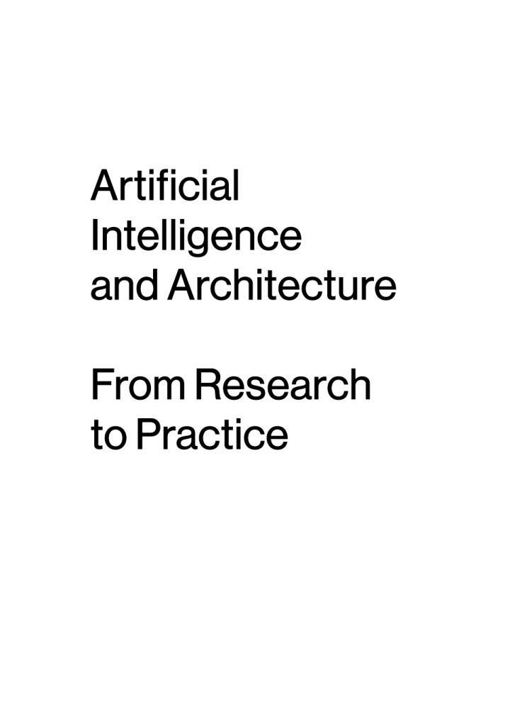 Artificial Intelligence and Architecture: From Research to Practice
