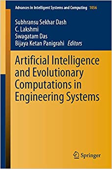 Artificial Intelligence and Evolutionary Computations in Engineering Systems (Advances in Intelligent Systems and Computing Book 1056)