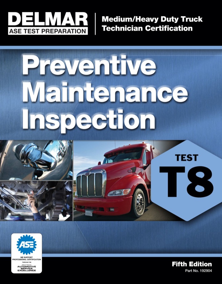ASE Test Prep- T8 Preventive Maintenance