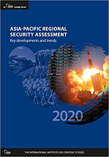 Asia-Pacific Regional Security Assessment 2020: Key Developments and Trends