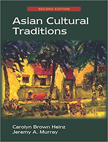 Asian Cultural Traditions, Second Edition