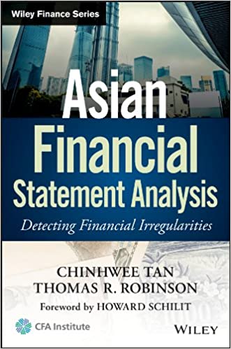 Asian Financial Statement Analysis: Detecting Financial Irregularities (Wiley Finance Book 8)