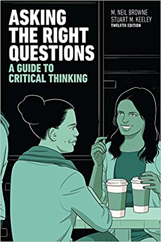 Asking the Right Questions: A Guide to Critical Thinking (12th Edition)