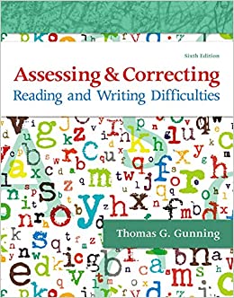 Assessing and Correcting Reading and Writing Difficulties (6th Edition)