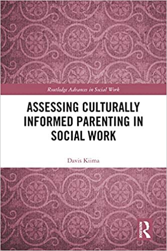Assessing Culturally Informed Parenting in Social Work (Routledge Advances in Social Work)