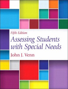 Assessing Students with Special Needs 5th Edition by John J. Venn
