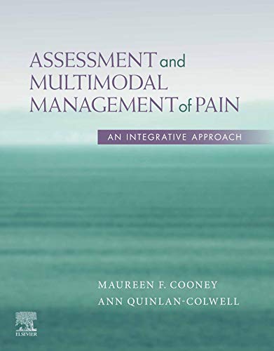 Assessment and Multimodal Management of Pain : An Integrative Approach