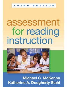 Assessment for Reading Instruction, Third Edition 3rd by Michael C McKenna