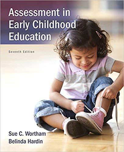 Assessment in Early Childhood Education 7th Edition by Sue C. Wortham