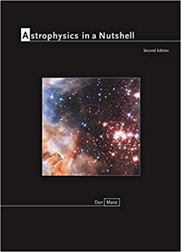 Astrophysics in a Nutshell: Second Edition