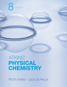Atkins? Physical Chemistry 8th Edition by Peter Atkins