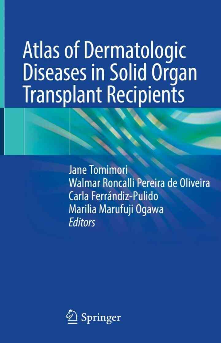 Atlas of Dermatologic Diseases in Solid Organ Transplant Recipients